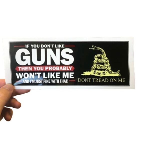 IF YOU DON'T LIKE GUNS THEN YOU PROBABLY WON'T LIKE ME & I'M JUST FINE W… - Picture 4 of 4
